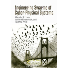 Engineering Swarms of CyberPhysical Systems by Melanie Schranz Hardcov