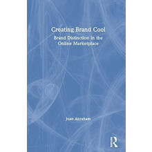 Creating Brand Cool Brand Distinction in the Online Marketplace by Joa