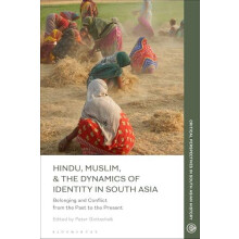 Hindu Muslim the Dynamics of Identity in South Asia Belonging and Conf