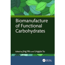 Biomanufacture of Functional Carbohydrates Hardcover Book