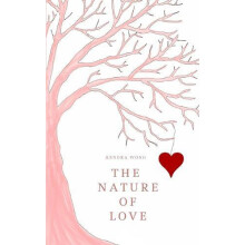 The Nature of Love by Kendra Wong Paperback Book