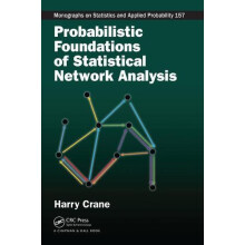 Probabilistic Foundations of Statistical Network Analysis by Harry Cra
