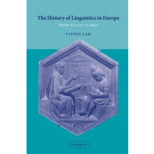 The History of Linguistics in Europe From Plato to 1600 by Vivien Law