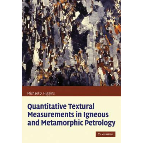 Quantitative Textural Measurements in Igneous and Metamorphic Petrolog