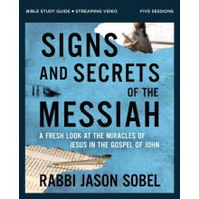 A Signs and Secrets of the Messiah Bible Study Guide Plus Streaming Vi