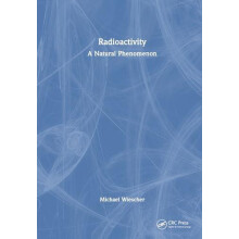 Radioactivity A Natural Phenomenon by Michael Wiescher Hardcover Book