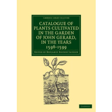 Catalogue of Plants Cultivated in the Garden of John Gerard in the Yea