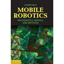 Mobile Robotics by Alonzo Kelly Hardcover Book