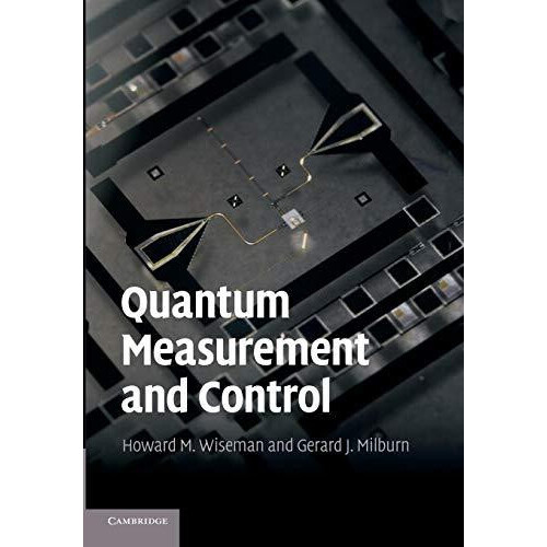 Quantum Measurement and Control by Howard M. Wiseman Paperback Book