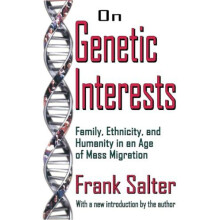 On Genetic Interests Family Ethnicity and Humanity in an Age of Mass M