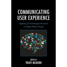 Communicating User Experience Applying Local Strategies Research to Di