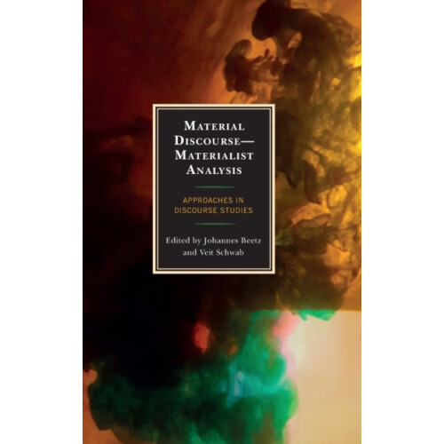 Material DiscourseMaterialist Analysis Approaches in Discourse Studies