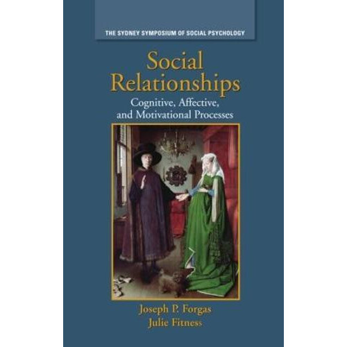 Social Relationships Cognitive Affective and Motivational Processes Ha