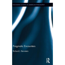 Pragmatic Encounters by Richard J. Bernstein Hardcover Book