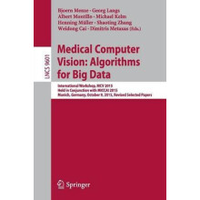 Medical Computer Vision Algorithms for Big Data International Workshop