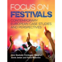 Focus On Festivals Contemporary European case studies and perspectives
