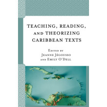 Teaching Reading and Theorizing Caribbean Texts Hardcover Book