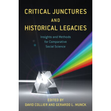 Critical Junctures and Historical Legacies Insights and Methods for Co