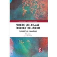 Wilfrid Sellars and Buddhist Philosophy Freedom from Foundations Paper