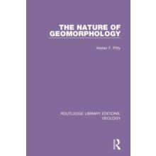 The Nature of Geomorphology by Alistair F. Pitty Paperback Book