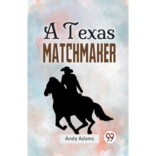 A Texas Matchmaker by Andy Adams Paperback Book