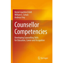 Counsellor Competencies Developing Counselling Skills for Education Ca