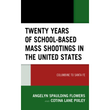 Twenty Years of Schoolbased Mass Shootings in the United States Columb