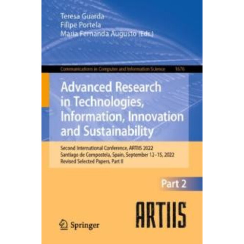 Advanced Research in Technologies Information Innovation and Sustainab