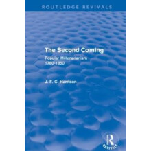 The Second Coming Routledge Revivals Popular Millenarianism 17801850 b