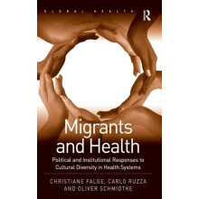 Migrants and Health Political and Institutional Responses to Cultural
