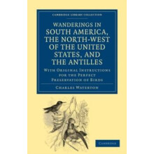 Wanderings in South America the NorthWest of the United States and the