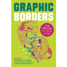 Graphic Borders Latino Comic Books Past Present and Future Paperback B