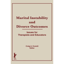 Marital Instability and Divorce Outcomes Issues for Therapists and Edu