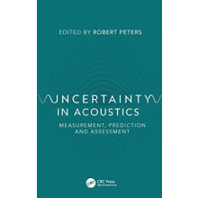 Uncertainty in Acoustics Measurement Prediction and Assessment Hardcov