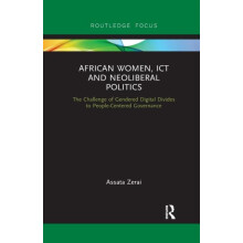 African Women ICT and Neoliberal Politics The Challenge of Gendered Di