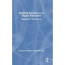 Building Excellence in Higher Education Singapores Experience by Arnou