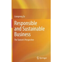 Responsible and Sustainable Business The Taoisms Perspective by Liangr