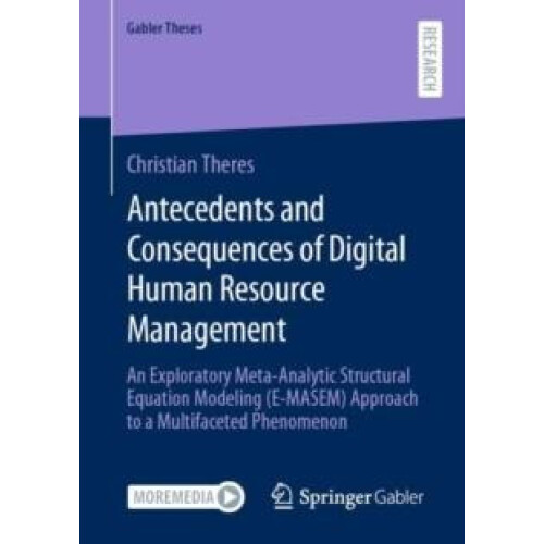 Antecedents and Consequences of Digital Human Resource Management An E