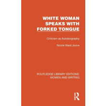 White Woman Speaks with Forked Tongue Criticism as Autobiography by Ni