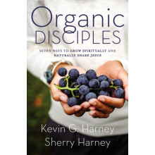 The Organic Disciples Seven Ways to Grow Spiritually and Naturally Sha