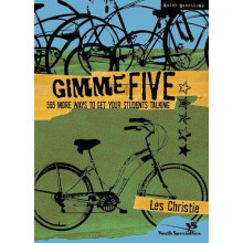 The Gimme Five 565 More Ways to Get Your Students Talking by Les Chris