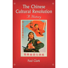 The Chinese Cultural Revolution A History by Paul Clark Hardcover Book