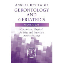 Annual Review of Gerontology and Geriatrics Volume 36 2016 Optimizing