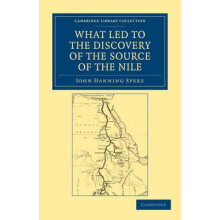 What Led to the Discovery of the Source of the Nile by John Hanning Sp