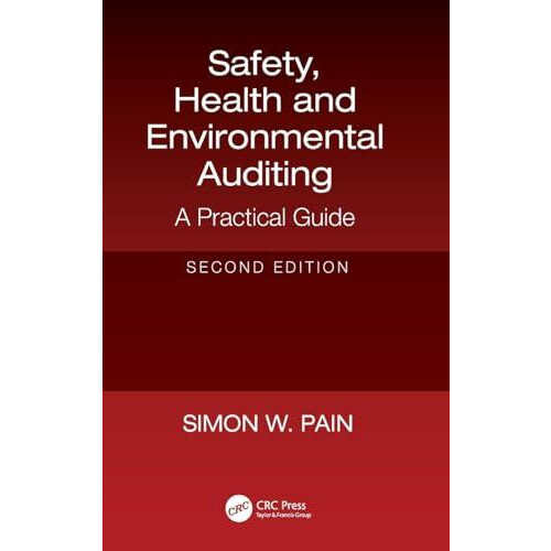 Safety Health and Environmental Auditing A Practical Guide Second Edit