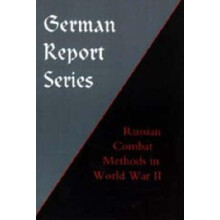 GERMAN REPORT SERIESRUSSIAN COMBAT METHODS by Naval Military Press Pap