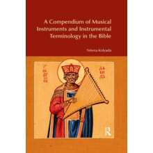A Compendium of Musical Instruments and Instrumental Terminology in th