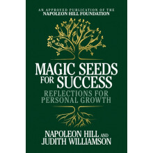 Magic Seeds for Success Reflections for Personal Growth by Napoleon Hi