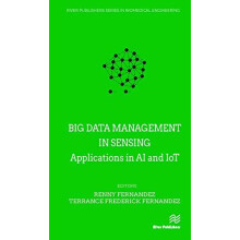 Big Data Management in Sensing Applications in AI and IoT Hardcover Bo