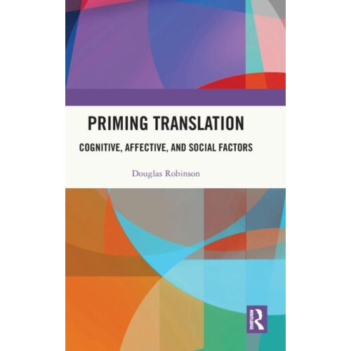Priming Translation Cognitive Affective and Social Factors by Douglas